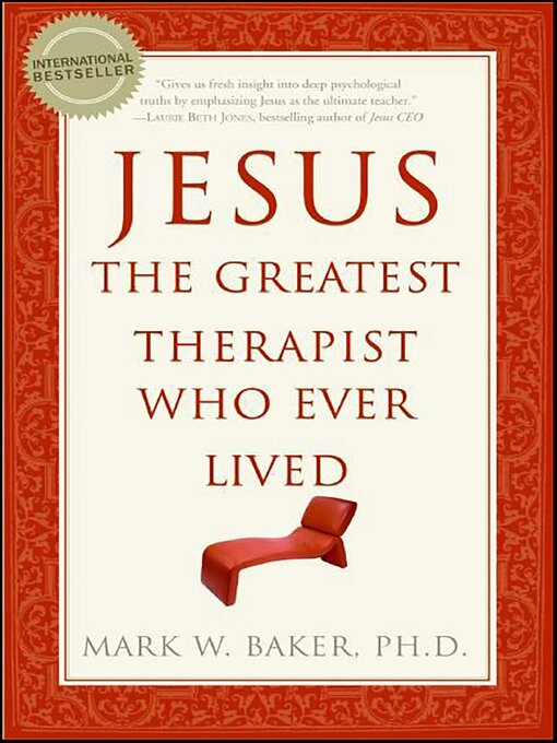 Title details for Jesus, the Greatest Therapist Who Ever Lived by Mark W. Baker - Available